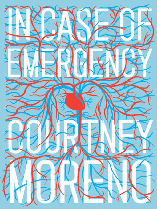 Title details for In Case of Emergency by Courtney Moreno - Available
